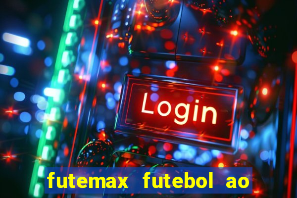 futemax futebol ao vivo hd